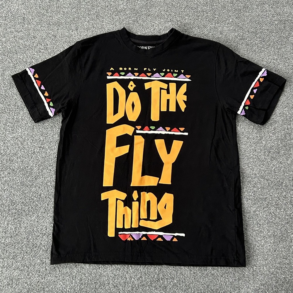Born Fly Do The Fly Thing Shirt Mens Medium Black Graphic 100% Cotton Streetwear